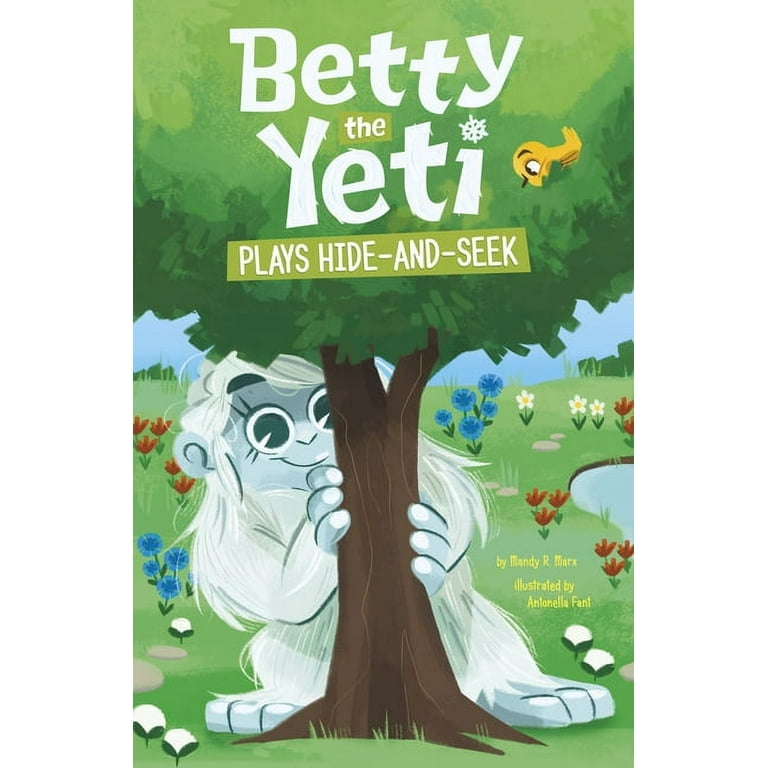 Betty the Yeti Betty the Yeti Plays Hide-And-Seek, (Hardcover