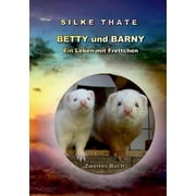 Betty und Barny Ein Leben mit Frettchen 2, Paperback