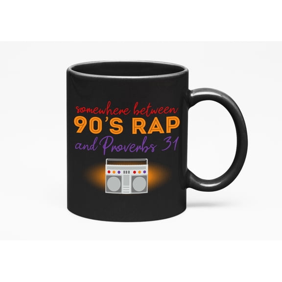 Between 90s Rap & Proverbs 31, Hip Hop Woman or Wife, Black 11oz Ceramic Mug