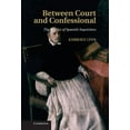 thumbnail image 1 of Between Court and Confessional: The Politics of Spanish Inquisitors, (Hardcover), 1 of 1