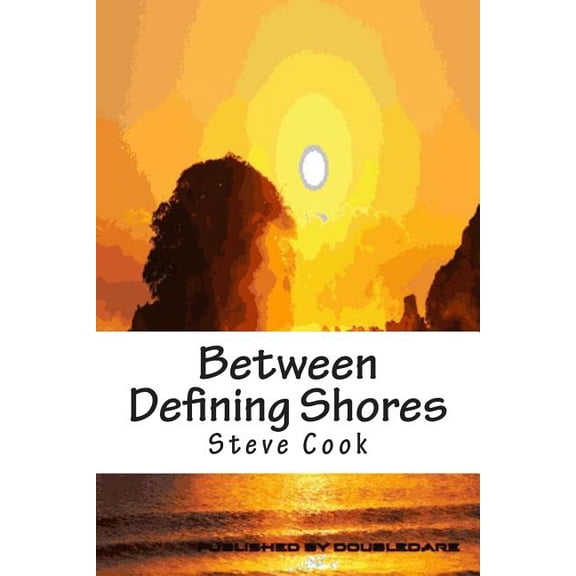 Between Defining Shores : A Book of Verse