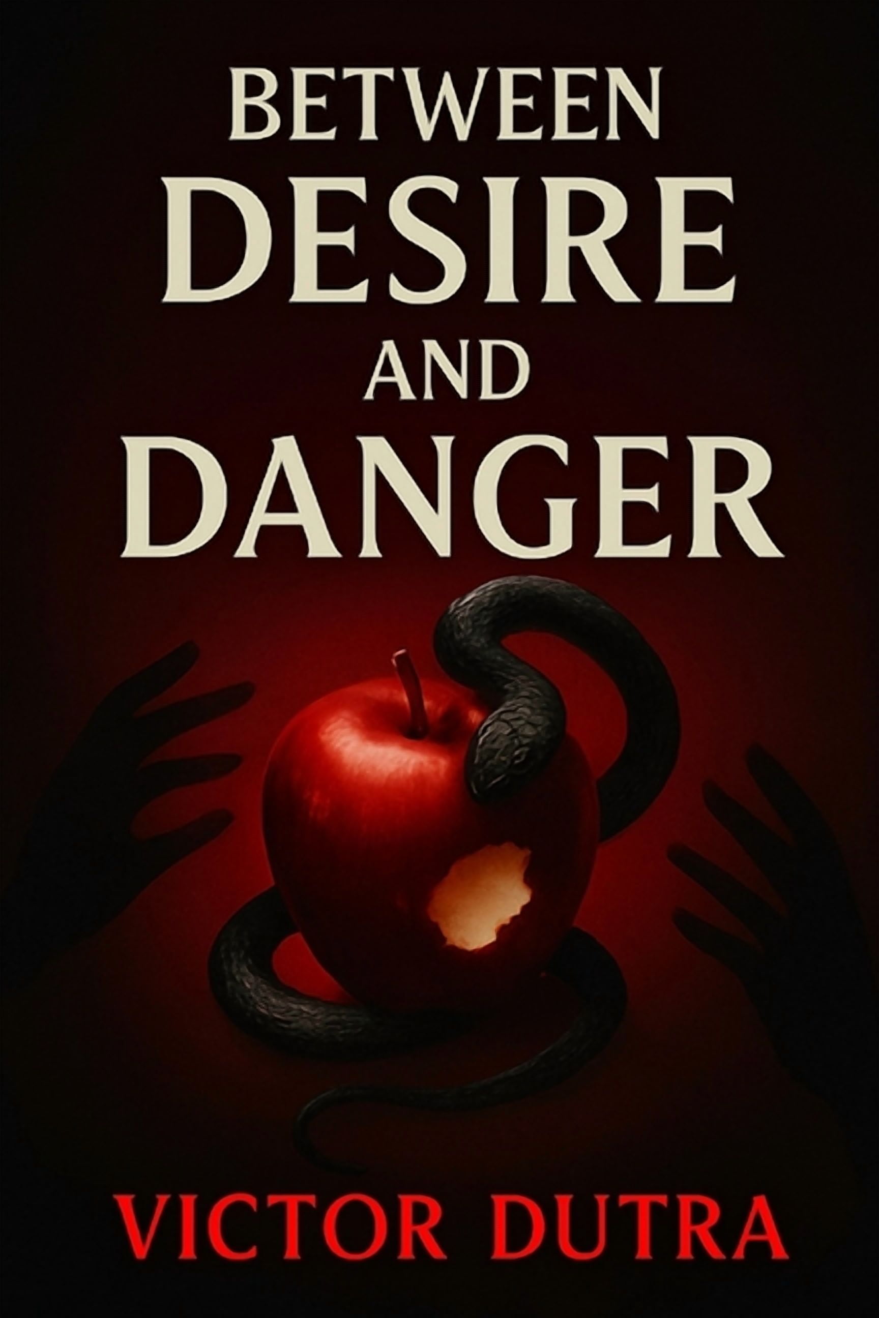 Between Desire and Danger: A Forbidden Romance of Passion, Power, and Seduction, (Paperback)
