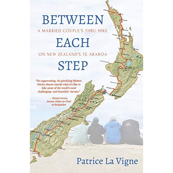 Pre-Owned Between Each Step: A Married Couple's Thru Hike On New Zealand's Te Araroa (Paperback) 1649219032 9781649219039