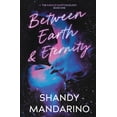 thumbnail image 1 of Between Earth and Eternity, (Paperback), 1 of 1