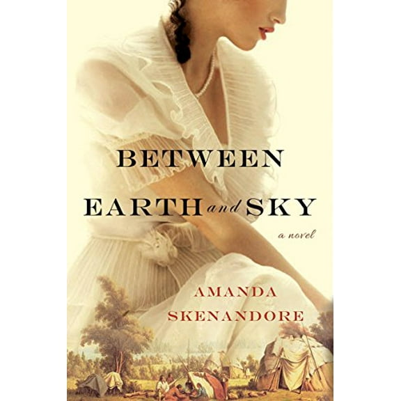 Pre-Owned Between Earth and Sky (Paperback) 1496713664 9781496713667