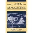 thumbnail image 1 of Between Eden and Armageddon: The Future of World Religions, Violence, and Peacemaking, (Paperback), 1 of 1