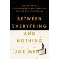 thumbnail image 1 of Pre-Owned Between Everything and Nothing: The Journey of Seidu Mohammed and Razak Iyal and the Quest for Asylum (Paperback) 1640094709 9781640094703, 1 of 1