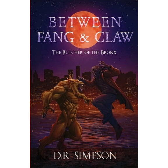 Between Fang & Claw: The Butcher of the Bronx, (Paperback)