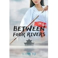 thumbnail image 1 of Between Four Rivers Wang Yu (Paperback), 1 of 1