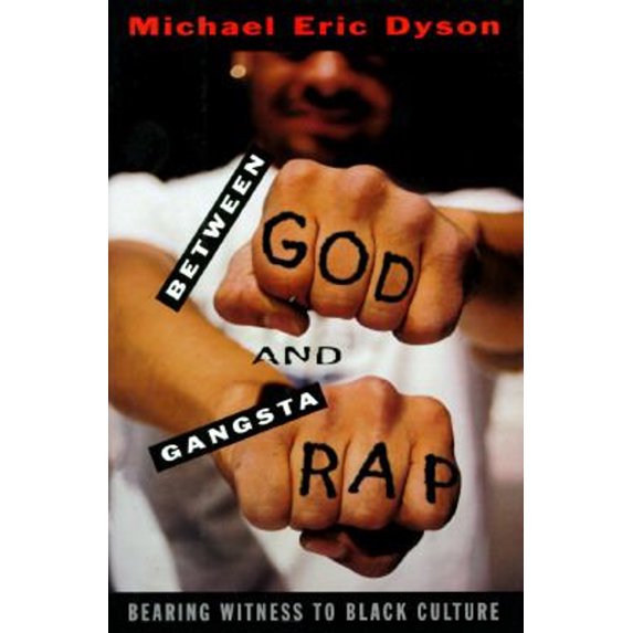Pre-Owned Between God and Gangsta Rap: Bearing Witness to Black Culture (Hardcover) 0195098986 9780195098983
