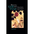 thumbnail image 1 of Niu Slavic, East European, and Eurasian  Between God and Tsar, (Hardcover), 1 of 3