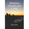 thumbnail image 1 of Between Heaven and Earth (Paperback), 1 of 1