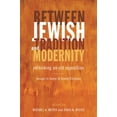 thumbnail image 1 of Between Jewish Tradition and Modernity: Rethinking an Old Opposition: Essays in Honor of David Ellenson, (Hardcover), 1 of 1