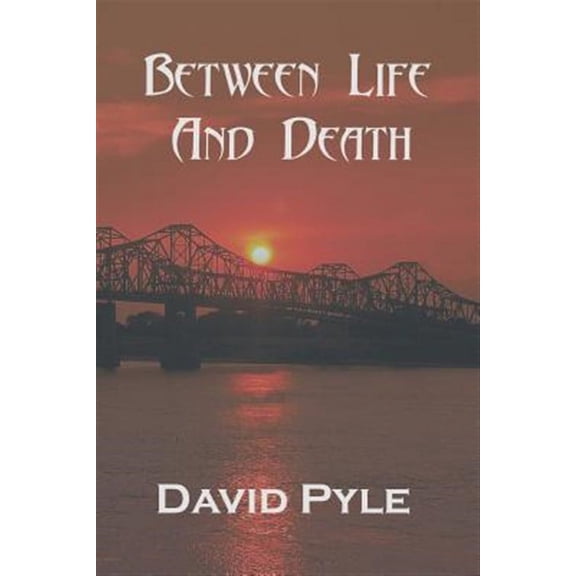 Between Life and Death
