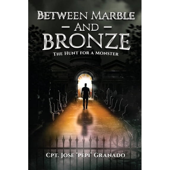 Between Marble and Bronze: The Hunt for a Monster, (Paperback)