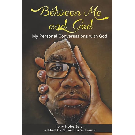 Between Me and God: Personal Conversations with God