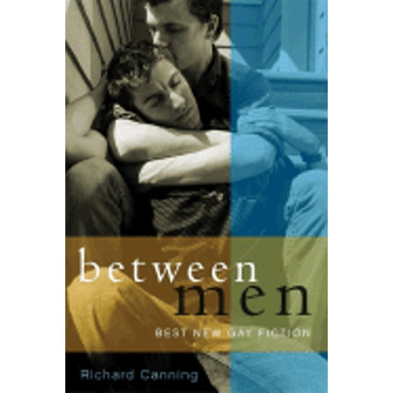 Pre-Owned Between Men : Best New Gay Fiction (Paperback) 9780786718085