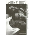 thumbnail image 1 of Between Men-Between Women: Lesbian & Gay Families We Choose: Lesbians, Gays, Kinship, (Paperback), 1 of 1