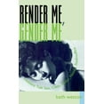 thumbnail image 1 of Between Men-Between Women: Lesbian & Gay Render Me, Gender Me: Lesbians Talk Sex, Class, Color, Nation, Studmuffins, (Paperback), 1 of 1