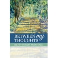 thumbnail image 1 of Between My Thoughts, (Paperback), 1 of 1