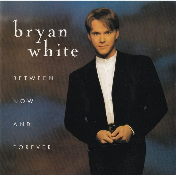 Between Now and Forever (CD) by Bryan White