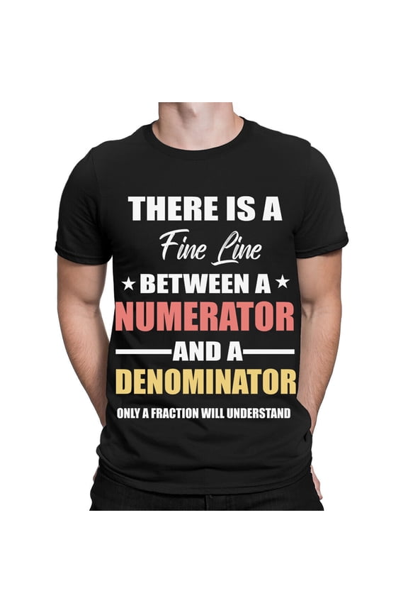Between Numerator And Denominator Math Lover Funny Mens Womens T-Shirts #TA-89