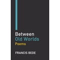 thumbnail image 1 of Between Old Worlds, (Paperback), 1 of 1