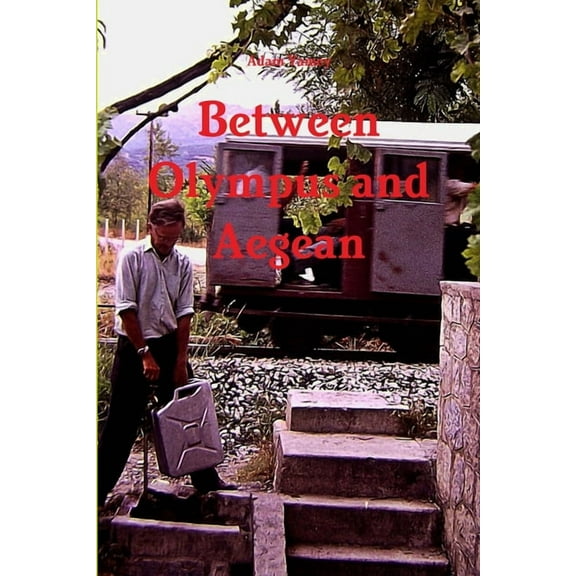 Between Olympus and Aegean - Paperback