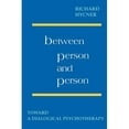 thumbnail image 1 of Between Person & Person: Toward a Dialogical Psychotherapy (Paperback), 1 of 1