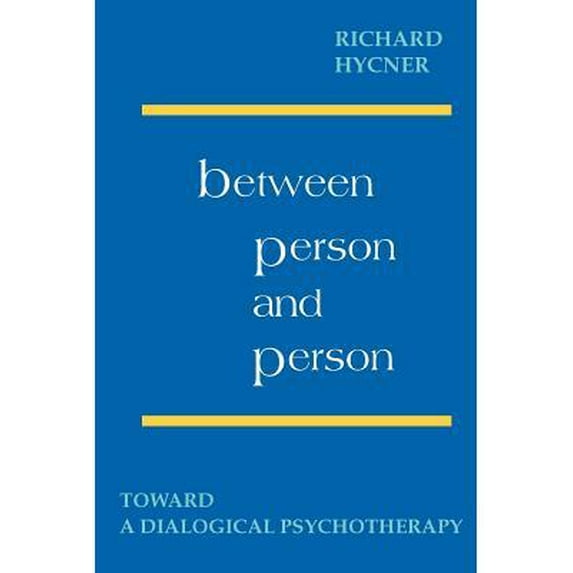 Between Person & Person: Toward a Dialogical Psychotherapy (Paperback)