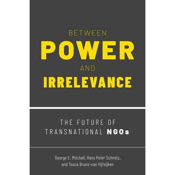 Between Power and Irrelevance : The Future of Transnational NGOs