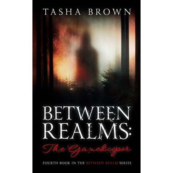 Between Realms: Between Realms : The Gamekeeper (Series #4) (Paperback)