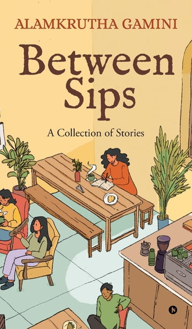 Between Sips: A Collection of Stories, (Hardcover)