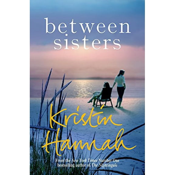 Between Sisters (Paperback) by Kristin Hannah