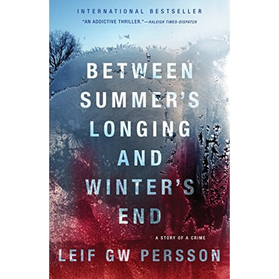 Pre-Owned Between Summer's Longing and Winter's End: The Story of a Crime (1) (Story of a Crime Series), 9780307390202, 0307390209, Paperback, Reprint edition