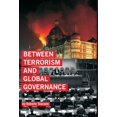 thumbnail image 1 of Between Terrorism and Global Governance, (Hardcover), 1 of 1