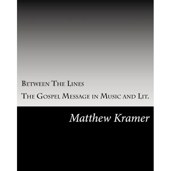 Between The Lines: The Gospel Message in Music and Lit. (Paperback)