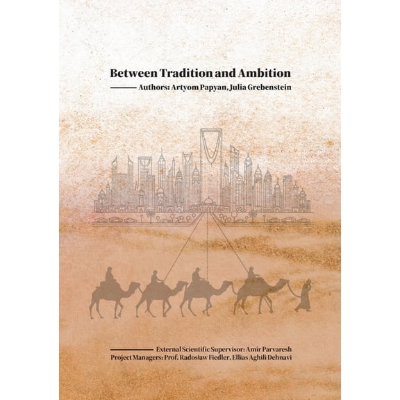 Between Tradition and Ambition: Saudi Arabia's Strategic Evolution, 2000-2025: Power, Identity, and Strategy in a T, (Paperback)