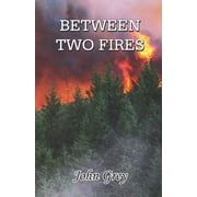 Between Two Fires, (Paperback)