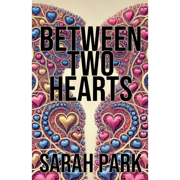 Between Two Hearts, (Paperback)