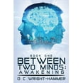 thumbnail image 1 of Between Two Minds: Awakening, (Paperback), 1 of 1