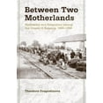 thumbnail image 1 of Between Two Motherlands, (Hardcover), 1 of 1
