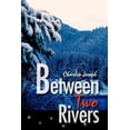 thumbnail image 1 of Between Two Rivers, (Paperback), 1 of 1