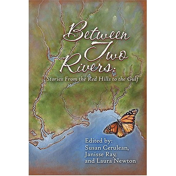 Pre-Owned Between Two Rivers: Stories from the Red Hills to the Gulf (Paperback) 0975933906 9780975933909