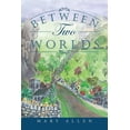 thumbnail image 1 of Between Two Worlds, 1 of 1