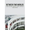 thumbnail image 1 of Between Two Worlds: A Multicultural and Multilingual Anthology Third Edition, (Paperback), 1 of 4