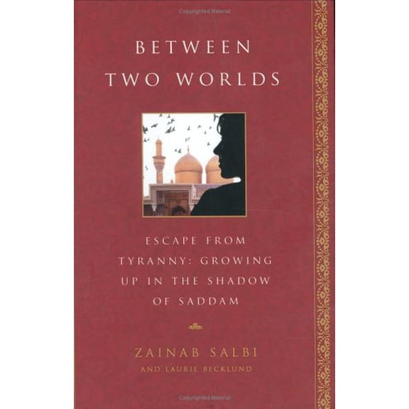 Pre-Owned Between Two Worlds: Escape from Tyranny: Growing Up in the Shadow of Saddam Paperback
