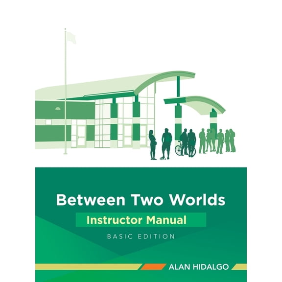 Between Two Worlds Instructor Manual: Basic Edition, (Paperback)