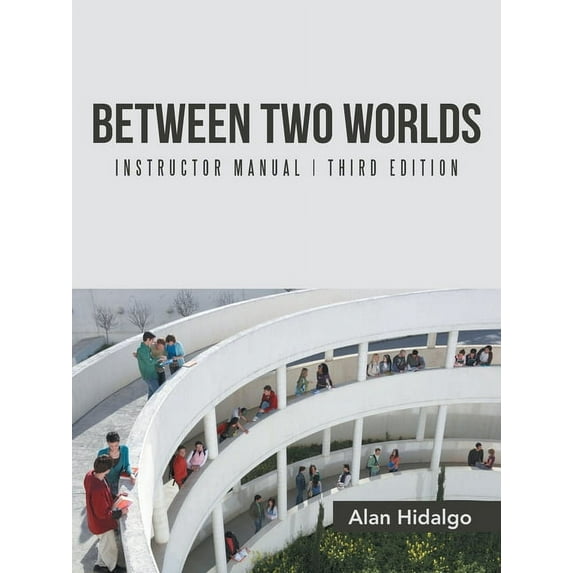 Between Two Worlds Instructor Manual: Third Edition, (Paperback)