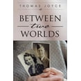 thumbnail image 1 of Between Two Worlds (Paperback), 1 of 1